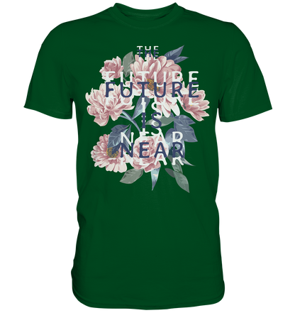 "The Future is near" Blumen Streetstyle - Premium Shirt