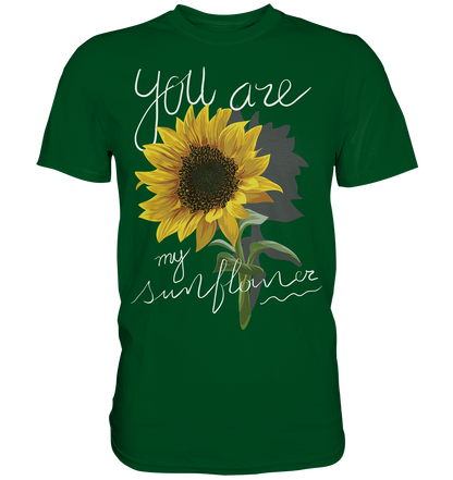 "You are my Sunflower" Blumen Streetstyle - Premium Shirt