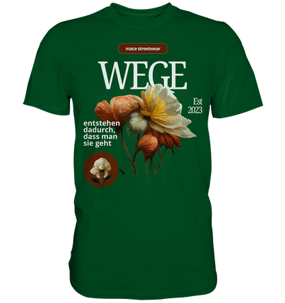 "Wege" Mace Optimismus - Premium Shirt