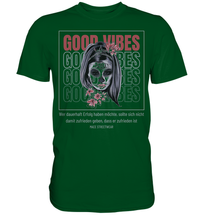 "Good Vibes" Mace Optimismus - Premium Shirt