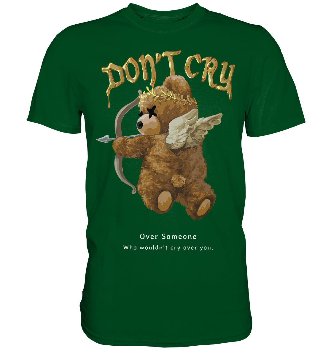 "Don't Cry" Bär Streetstyle - Premium Shirt