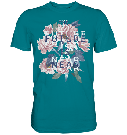 "The Future is near" Blumen Streetstyle - Premium Shirt