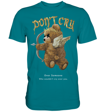 "Don't Cry" Bär Streetstyle - Premium Shirt