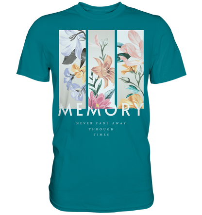 "Memory" Blumen Streetstyle - Premium Shirt