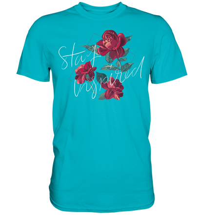 "Stay Inspired" Blumen Streetstyle - Premium Shirt