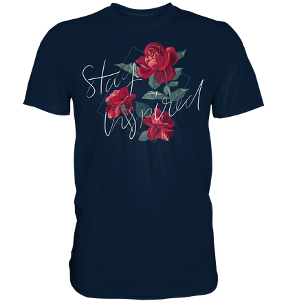 "Stay Inspired" Blumen Streetstyle - Premium Shirt