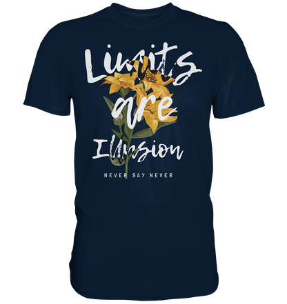 "Limits are Illusion" Blumen Streetstyle - Premium Shirt