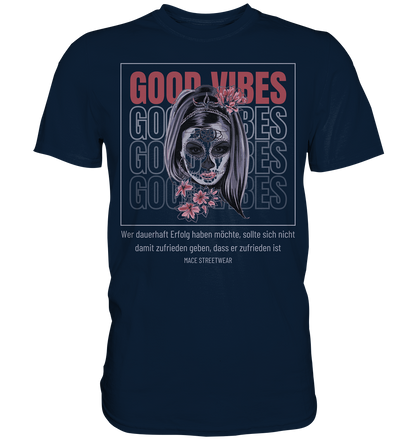 "Good Vibes" Mace Optimismus - Premium Shirt