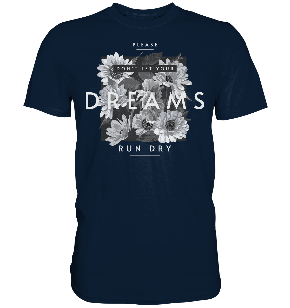 "Dream" Blumen Streetstyle - Premium Shirt