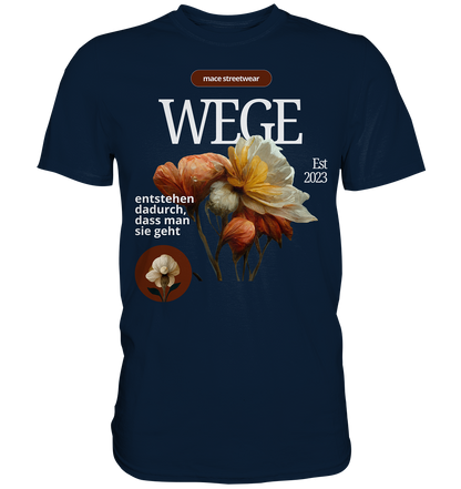 "Wege" Mace Optimismus - Premium Shirt