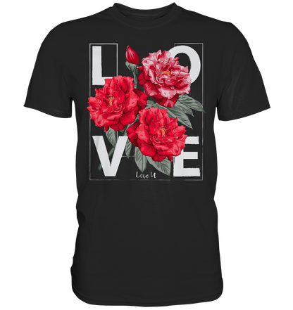 "Love You" Blumen Streetstyle - Premium Shirt