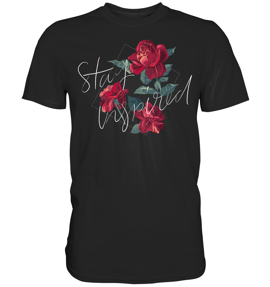 "Stay Inspired" Blumen Streetstyle - Premium Shirt