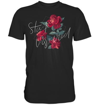 "Stay Inspired" Blumen Streetstyle - Premium Shirt