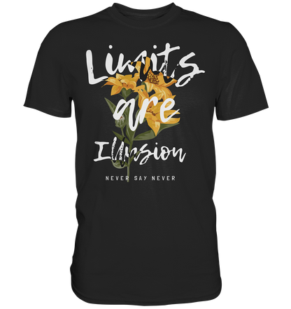 "Limits are Illusion" Blumen Streetstyle - Premium Shirt