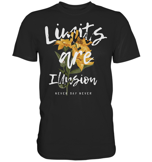 "Limits are Illusion" Blumen Streetstyle - Premium Shirt