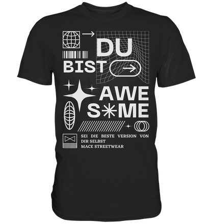 "Du bist Awesome" Mace Optimismus - Premium Shirt