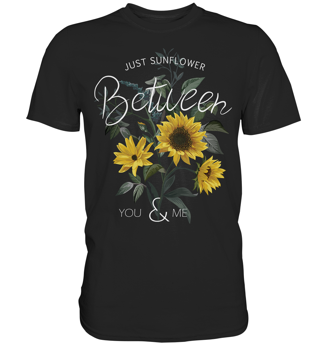 "Just Sunflower" Blumen Streetstyle - Premium Shirt