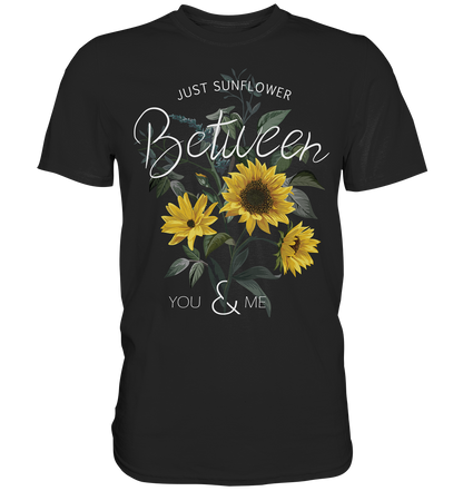 "Just Sunflower" Blumen Streetstyle - Premium Shirt