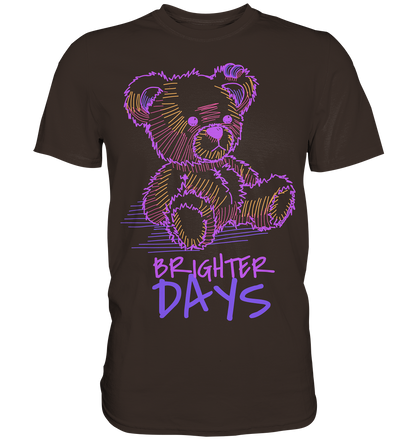 "Brighter Days" Bär Streetstyle - Premium Shirt