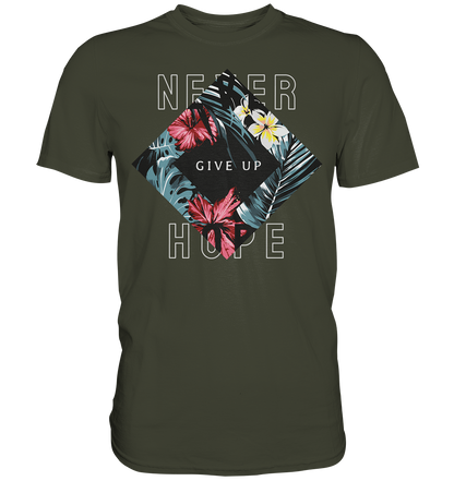 "Never give up" Blumen Streetstyle - Premium Shirt