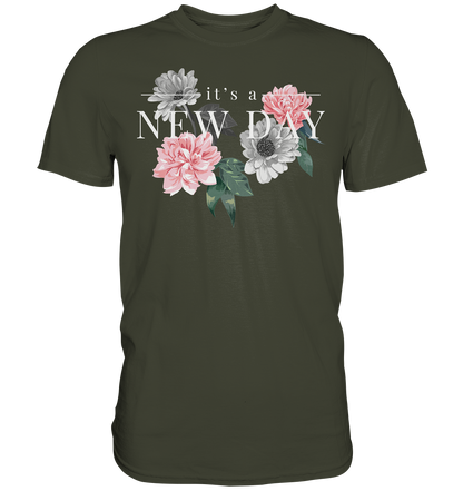 "It's a new day" Blumen Streetstyle - Premium Shirt