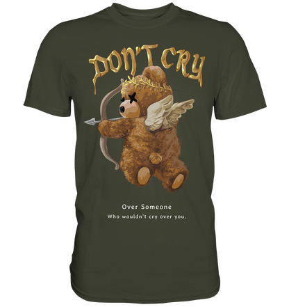 "Don't Cry" Bär Streetstyle - Premium Shirt