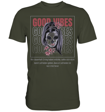 "Good Vibes" Mace Optimismus - Premium Shirt