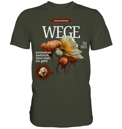 "Wege" Mace Optimismus - Premium Shirt