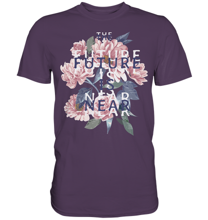 "The Future is near" Blumen Streetstyle - Premium Shirt