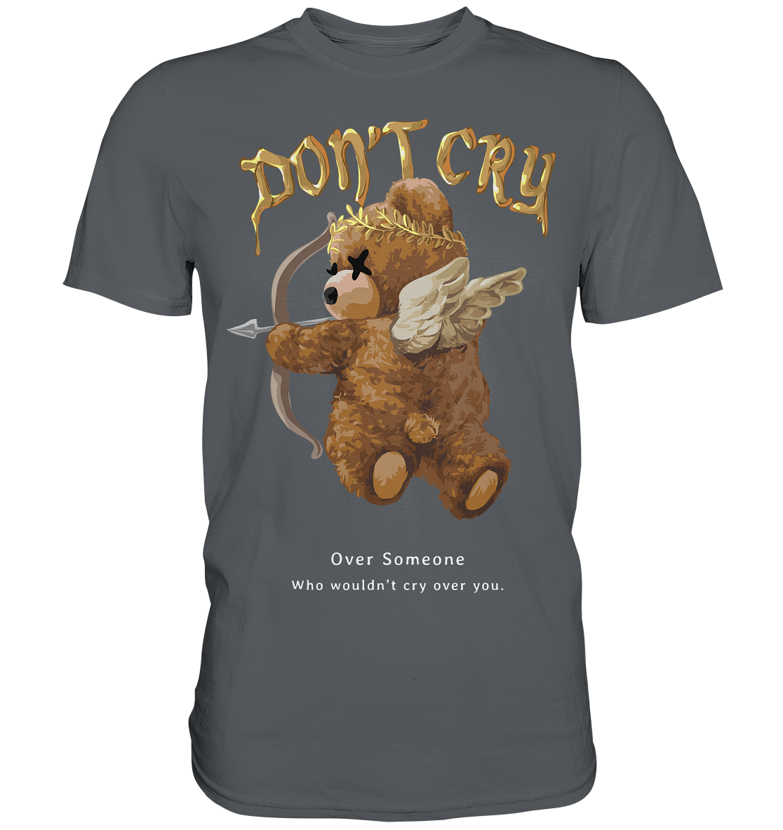 "Don't Cry" Bär Streetstyle - Premium Shirt