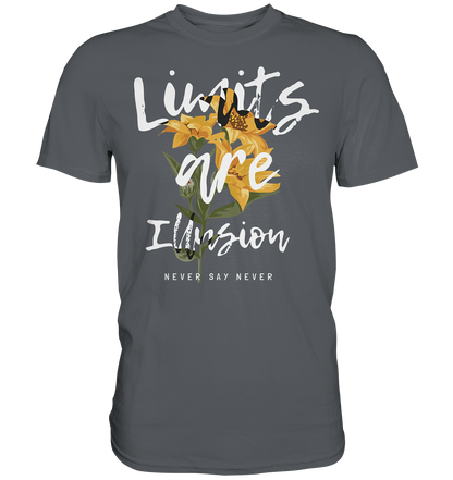 "Limits are Illusion" Blumen Streetstyle - Premium Shirt