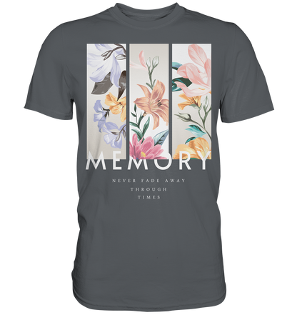 "Memory" Blumen Streetstyle - Premium Shirt