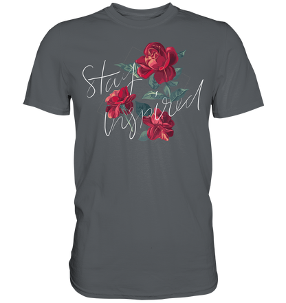 "Stay Inspired" Blumen Streetstyle - Premium Shirt