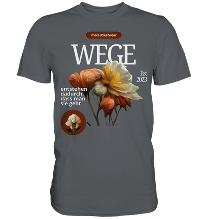 "Wege" Mace Optimismus - Premium Shirt