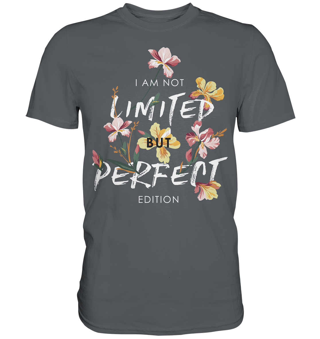 "Perfect Edition" Blumen Streetstyle - Premium Shirt