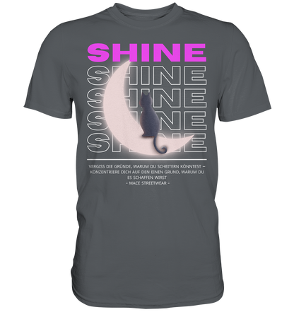 "Shine" Mace Optimismus - Premium Shirt