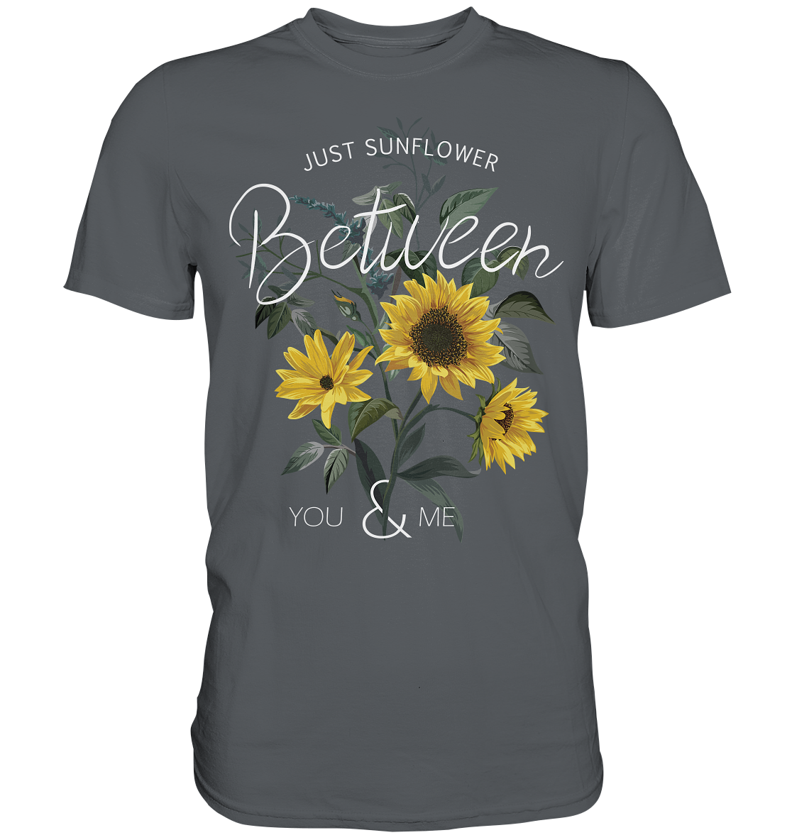 "Just Sunflower" Blumen Streetstyle - Premium Shirt