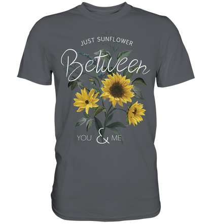 "Just Sunflower" Blumen Streetstyle - Premium Shirt