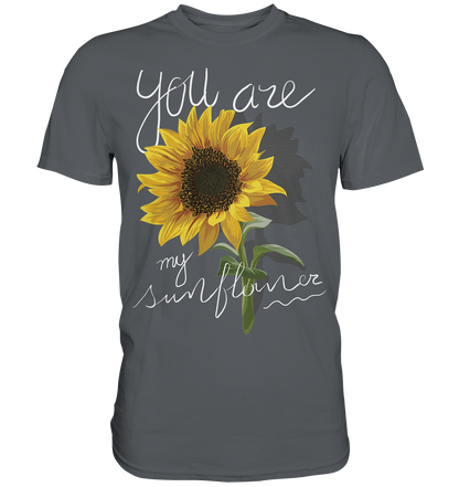 "You are my Sunflower" Blumen Streetstyle - Premium Shirt