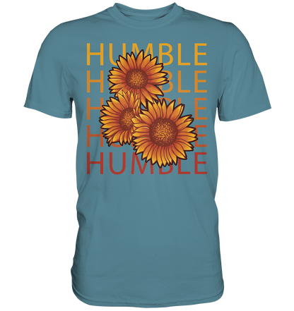 "Humble" Blumen Streetstyle - Premium Shirt