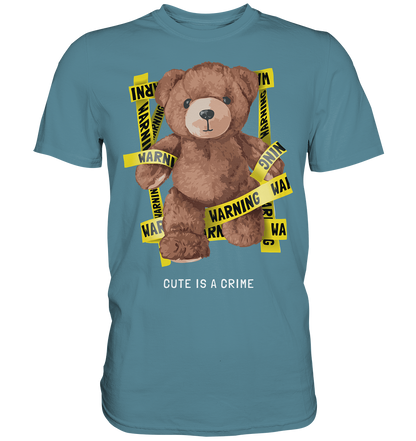 "Cute is a Crime" Bär Streetstyle - Premium Shirt