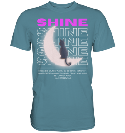 "Shine" Mace Optimismus - Premium Shirt