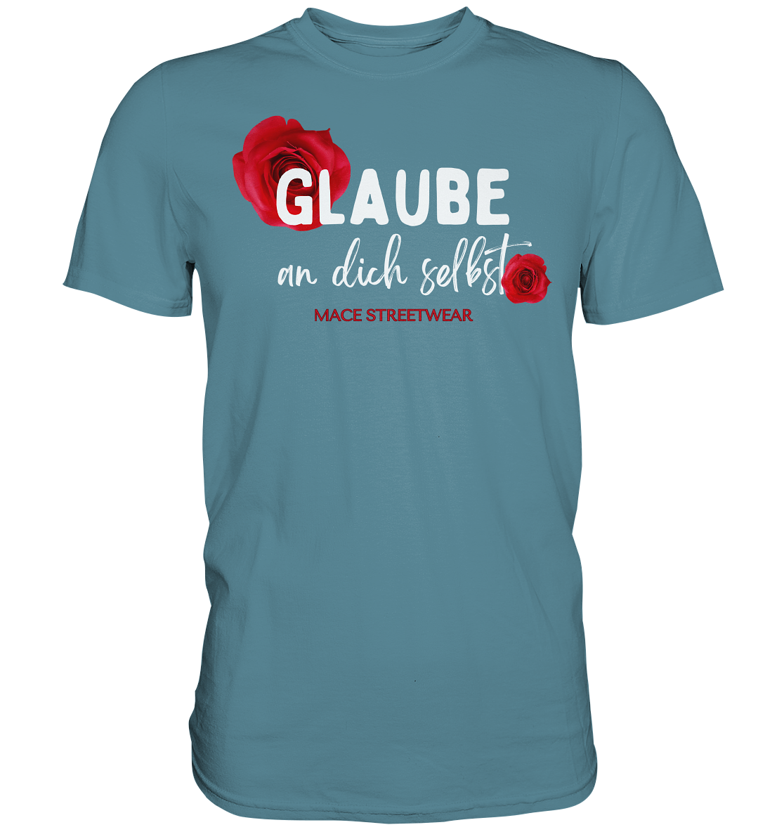 "Glaube an dich selbst" Mace Optimismus - Premium Shirt