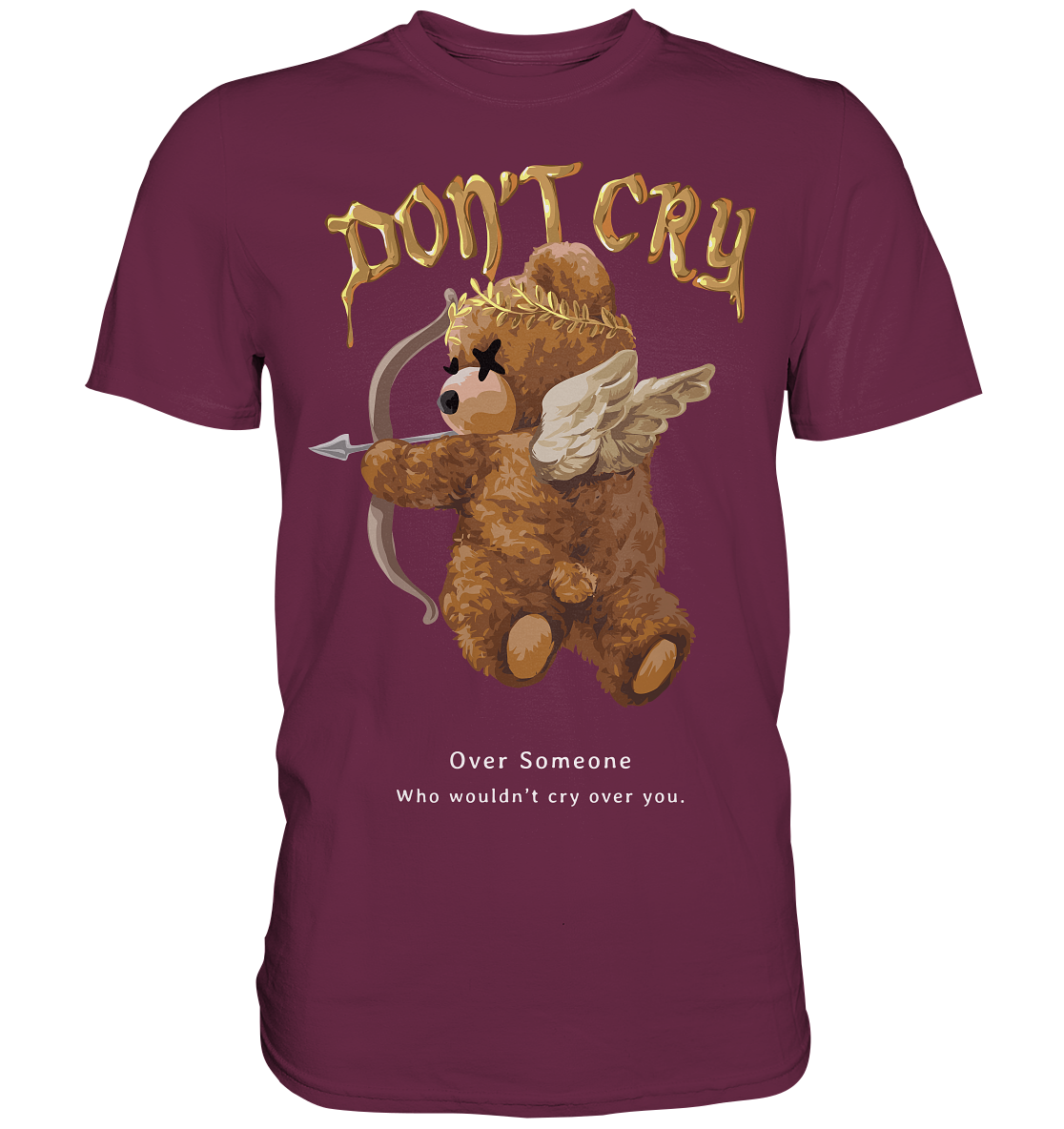 "Don't Cry" Bär Streetstyle - Premium Shirt