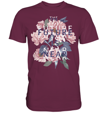 "The Future is near" Blumen Streetstyle - Premium Shirt