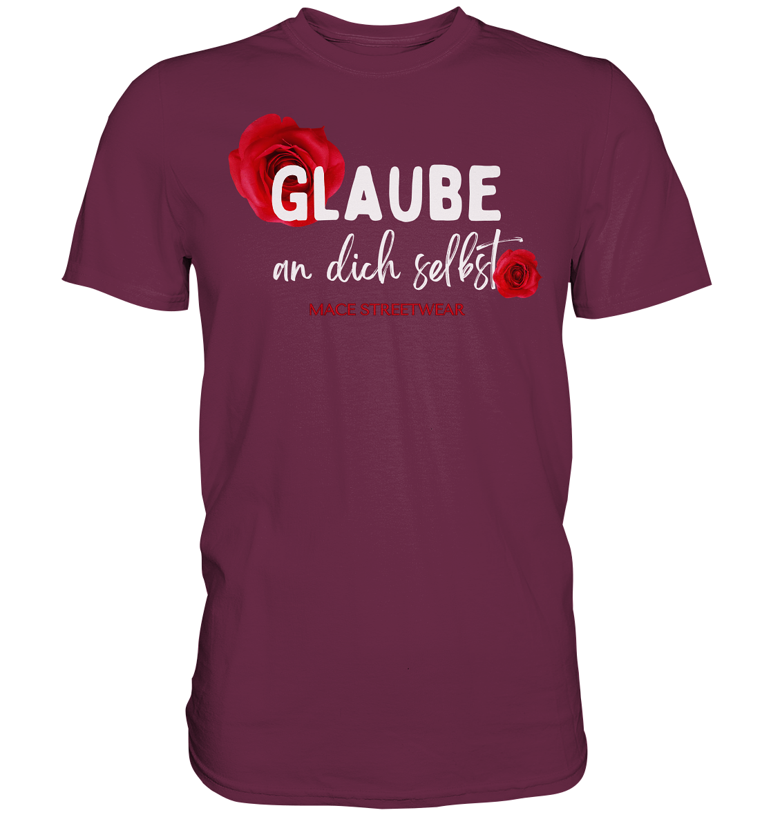 "Glaube an dich selbst" Mace Optimismus - Premium Shirt