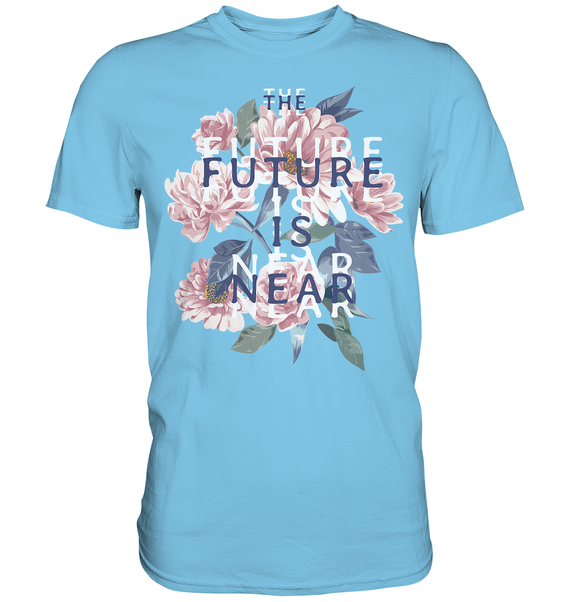 "The Future is near" Blumen Streetstyle - Premium Shirt