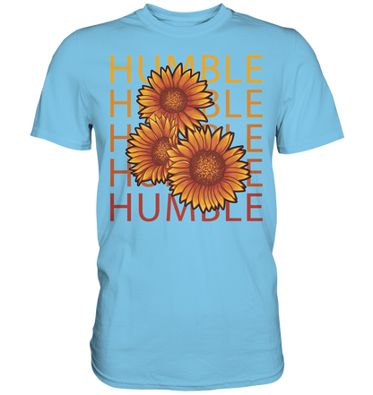 "Humble" Blumen Streetstyle - Premium Shirt