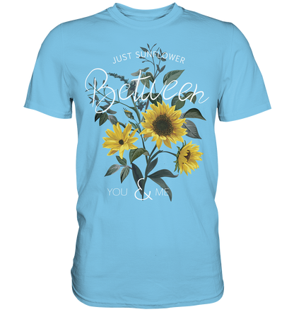 "Just Sunflower" Blumen Streetstyle - Premium Shirt