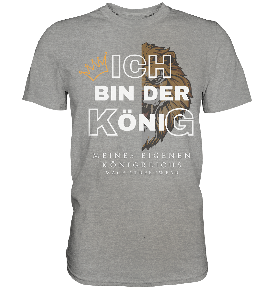 "Ich bin der König" Mace Optimismus - Premium Shirt